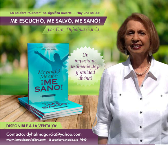 Me escuchó. Me salvó. ¡ME SANÓ!: La palabra “Cancer” no significa muerte... ¡Hay una salida! (Spanish Edition) Paperback