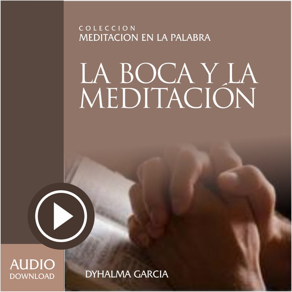 La Boca y la Meditación (Audio) / Descarga.