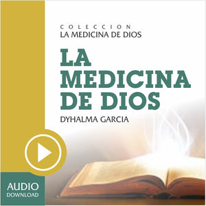 La Medicina de Dios (Audio) / Descarga.